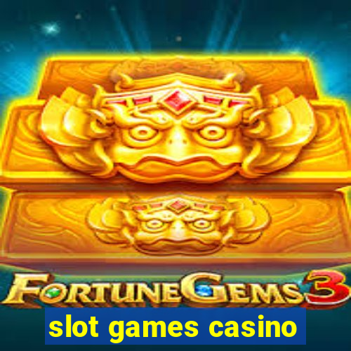 slot games casino