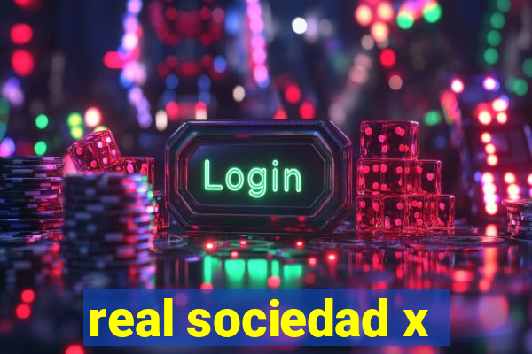 real sociedad x