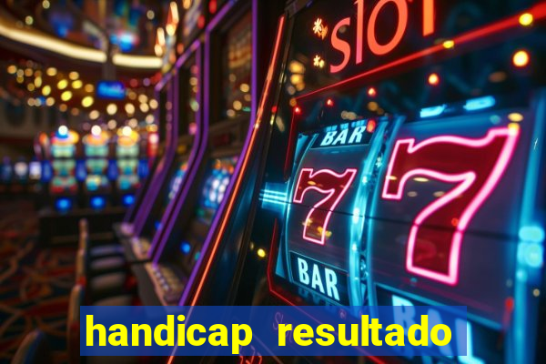 handicap resultado final 1