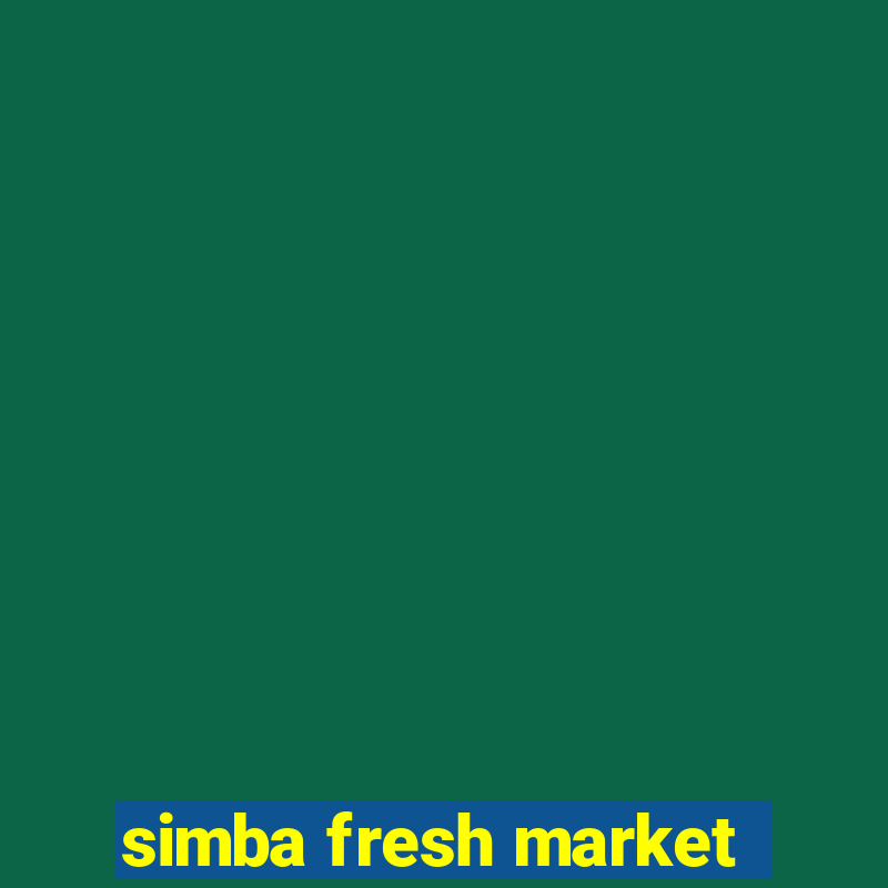 simba fresh market