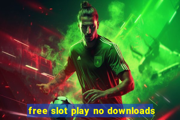 free slot play no downloads