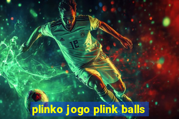 plinko jogo plink balls