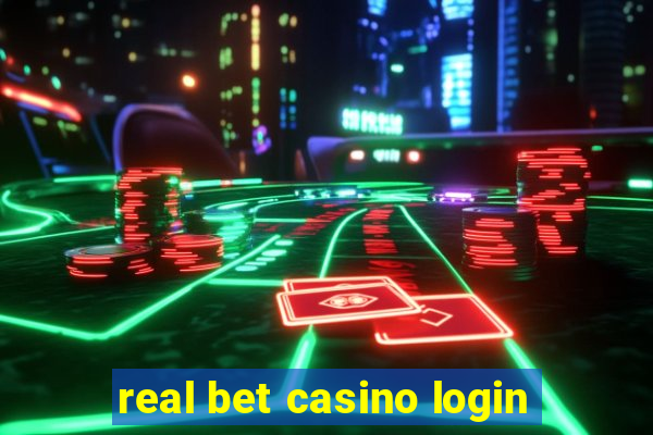 real bet casino login