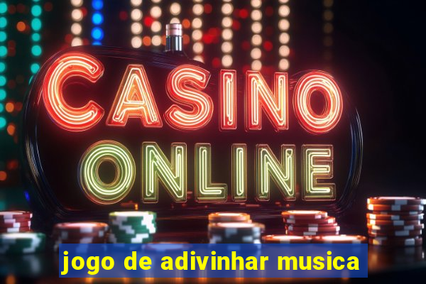 jogo de adivinhar musica