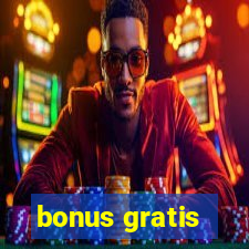 bonus gratis