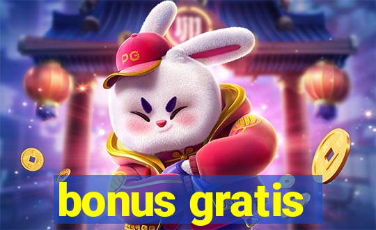 bonus gratis