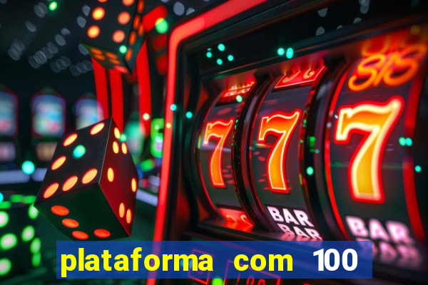 plataforma com 100 de bonus