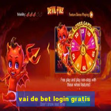 vai de bet login gratis