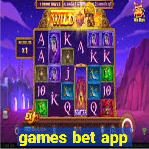 games bet app