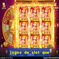 jogos de slot que paga no cadastro