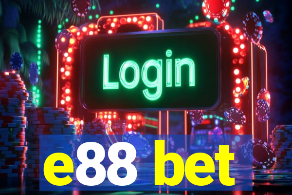 e88 bet