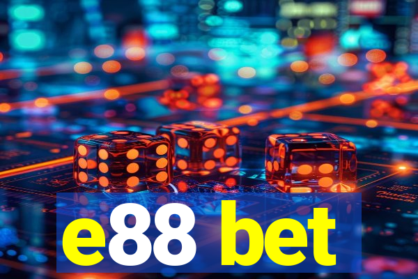 e88 bet