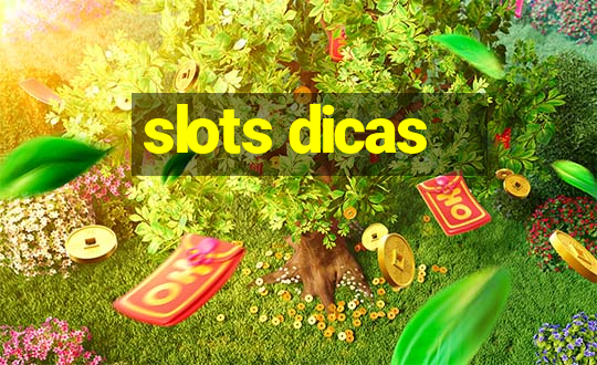 slots dicas