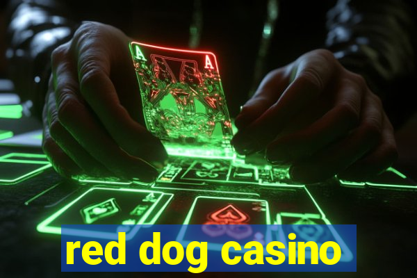 red dog casino