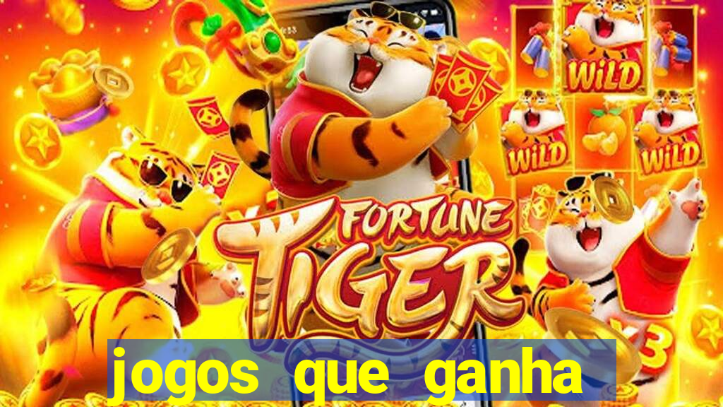 jogos que ganha muito dinheiro de verdade