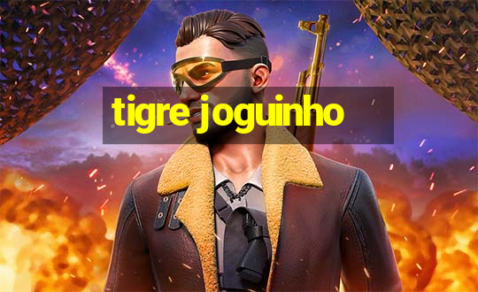 tigre joguinho