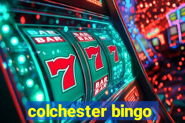 colchester bingo