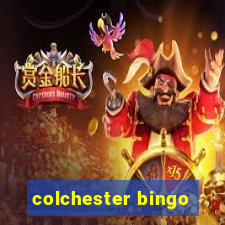 colchester bingo