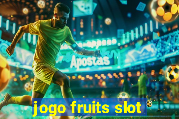 jogo fruits slot