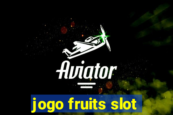 jogo fruits slot