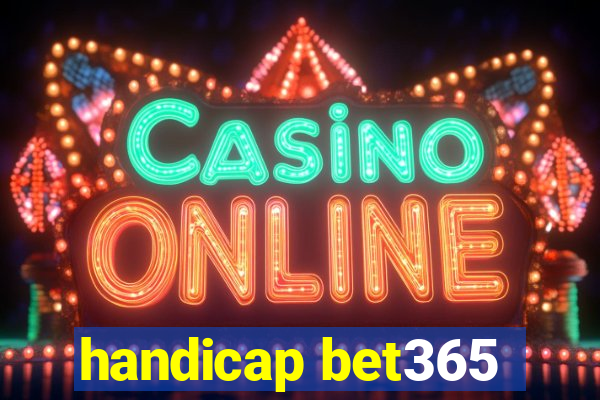 handicap bet365