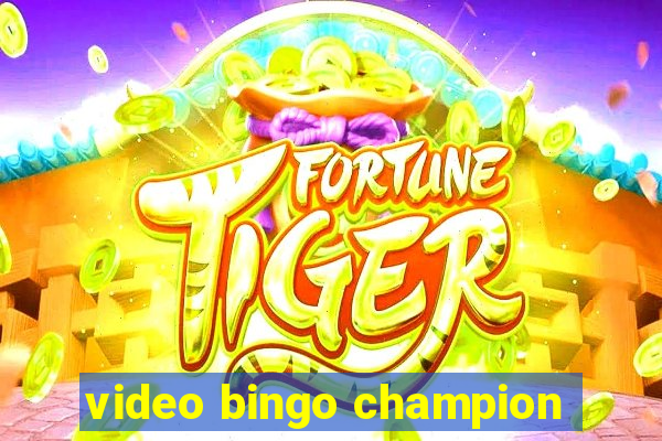 video bingo champion