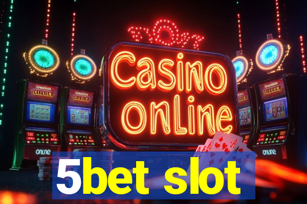 5bet slot