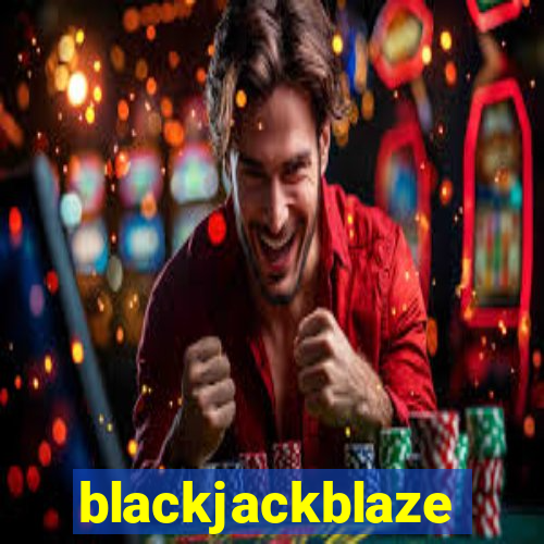 blackjackblaze