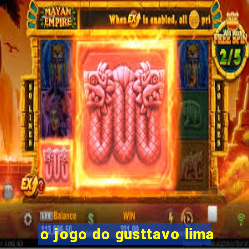 o jogo do gusttavo lima