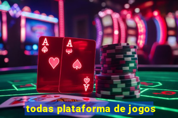 todas plataforma de jogos