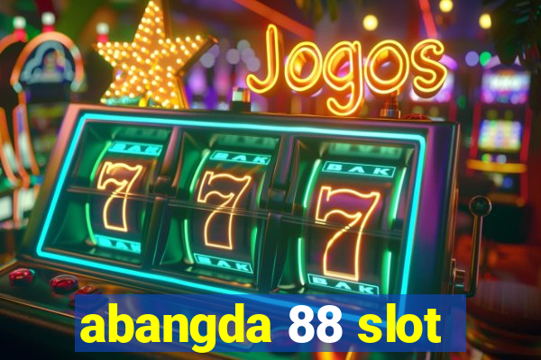 abangda 88 slot