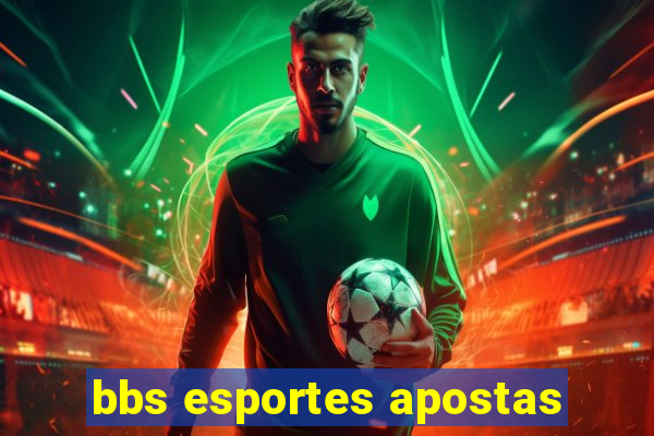 bbs esportes apostas