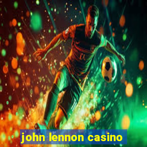 john lennon casino