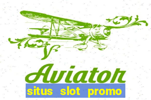 situs slot promo 100 di awal