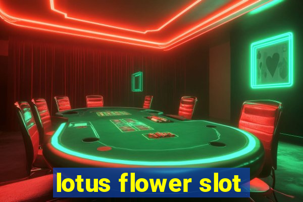 lotus flower slot