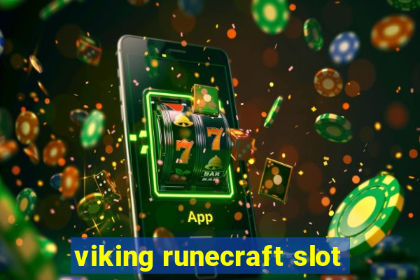 viking runecraft slot