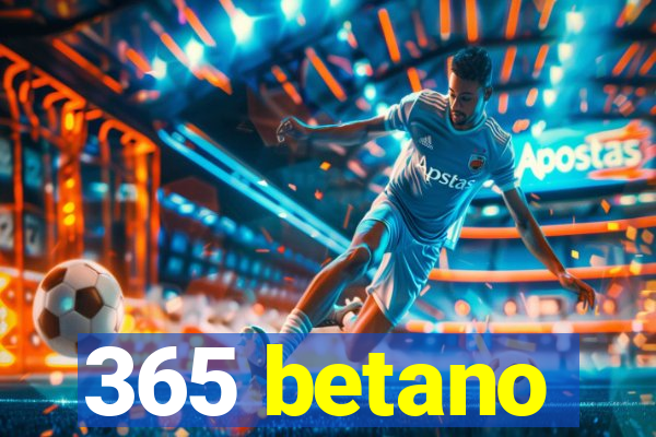 365 betano