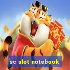 sc slot notebook