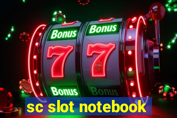 sc slot notebook