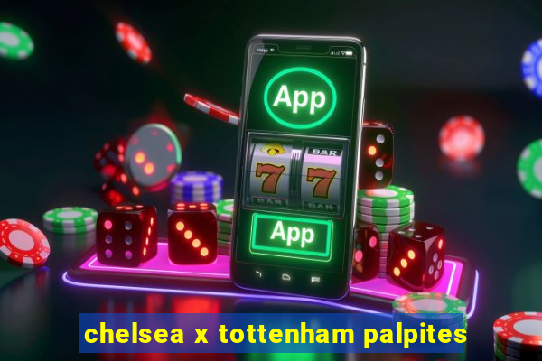 chelsea x tottenham palpites