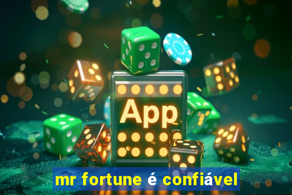 mr fortune é confiável