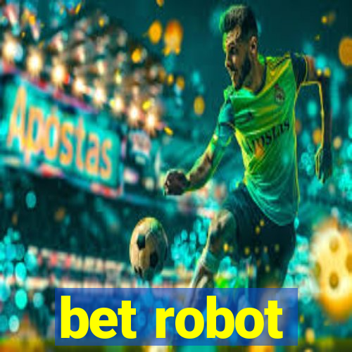 bet robot