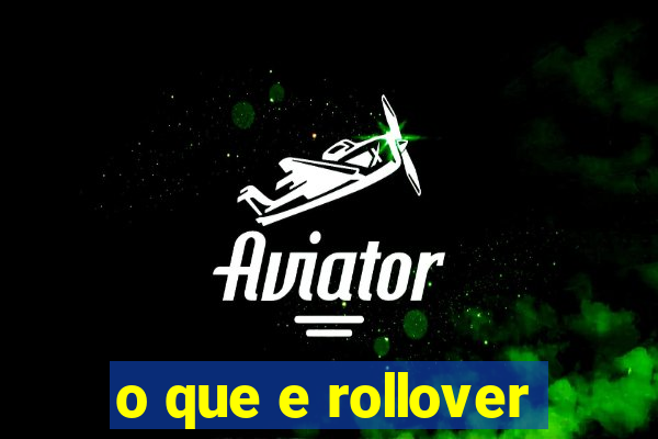 o que e rollover