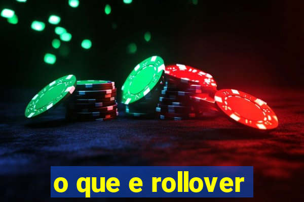 o que e rollover