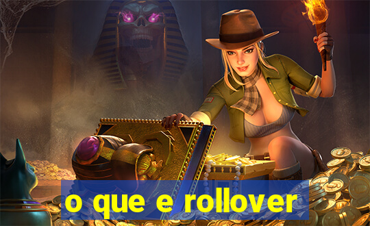 o que e rollover