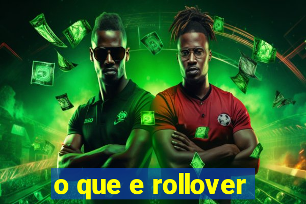 o que e rollover