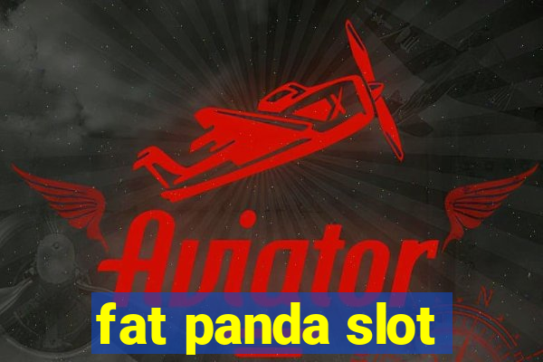 fat panda slot