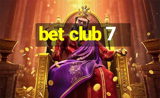 bet club 7