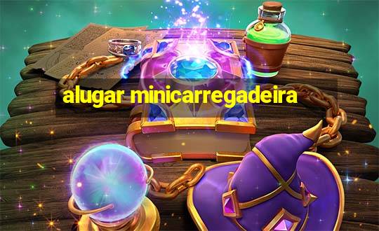 alugar minicarregadeira