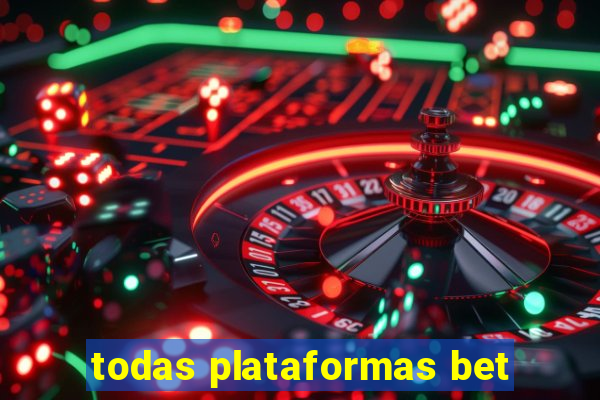 todas plataformas bet